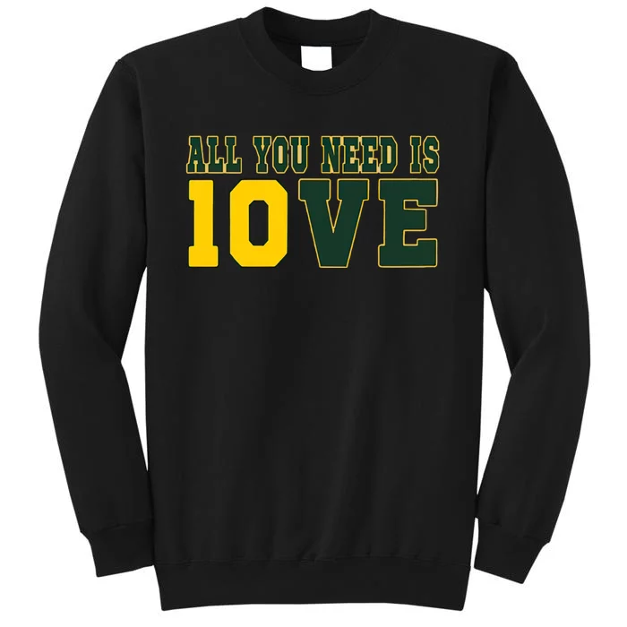 All You Need Is Love Green Bay Tall Sweatshirt