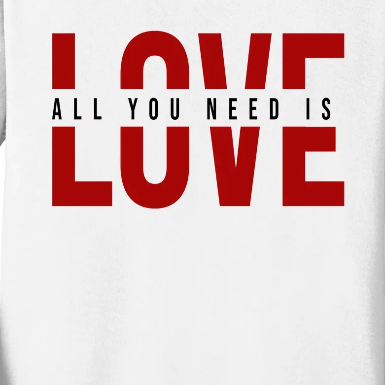 All You Need Is Love Cute Gift Kids Long Sleeve Shirt