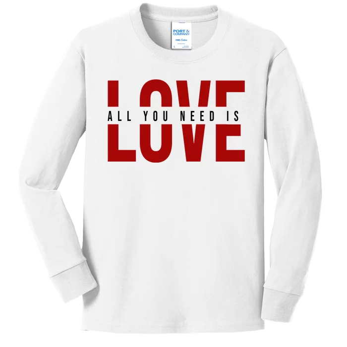 All You Need Is Love Cute Gift Kids Long Sleeve Shirt