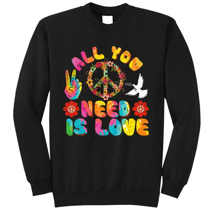 All You Need Is Love Tie Dye Peace Sign 60s 70s Peace Sign Tall Sweatshirt