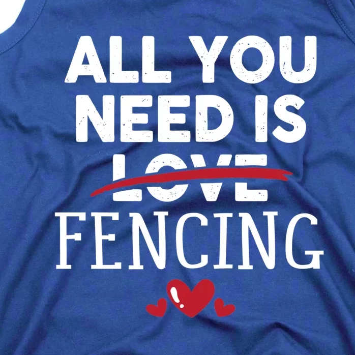 All You Need Is Fencing Valentine Party Gift Tank Top