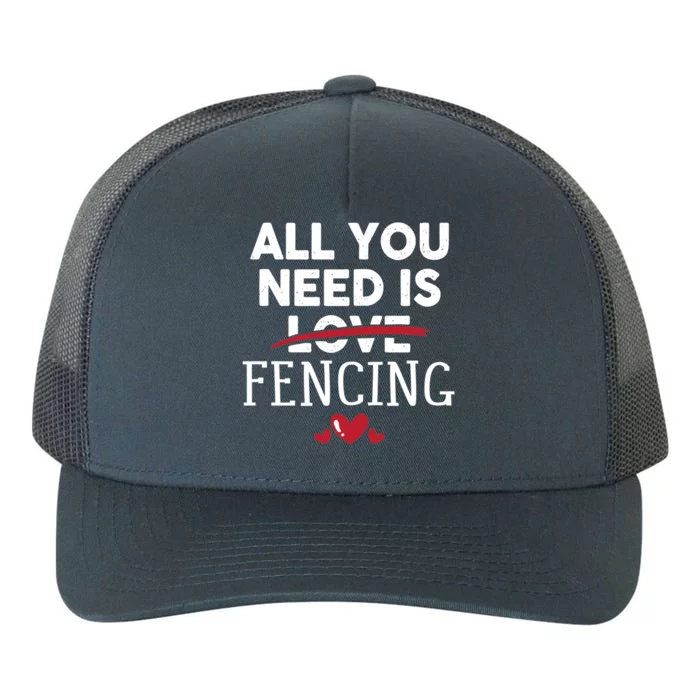 All You Need Is Fencing Valentine Party Gift Yupoong Adult 5-Panel Trucker Hat