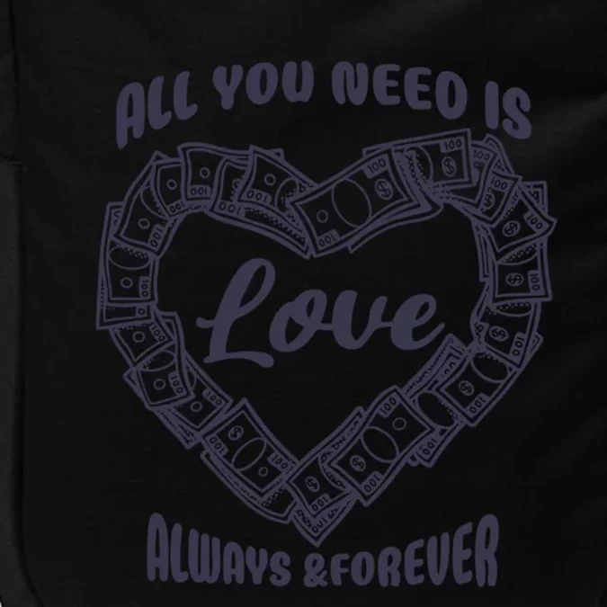 All You Need Is Love Alway And Forever Impact Tech Backpack