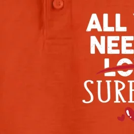 All You Need Is Surfing Valentine Party Gift Funny Gift Dry Zone Grid Performance Polo