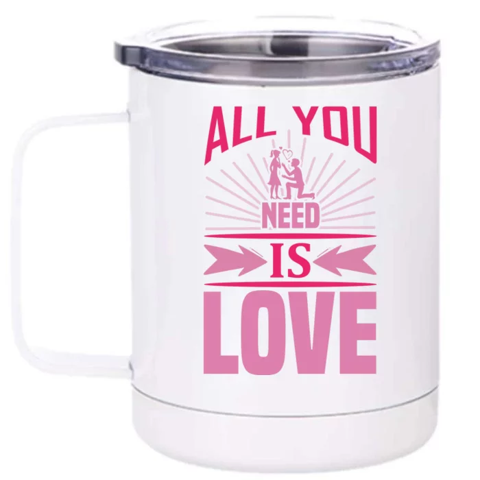 All You Need Is Love Front & Back 12oz Stainless Steel Tumbler Cup