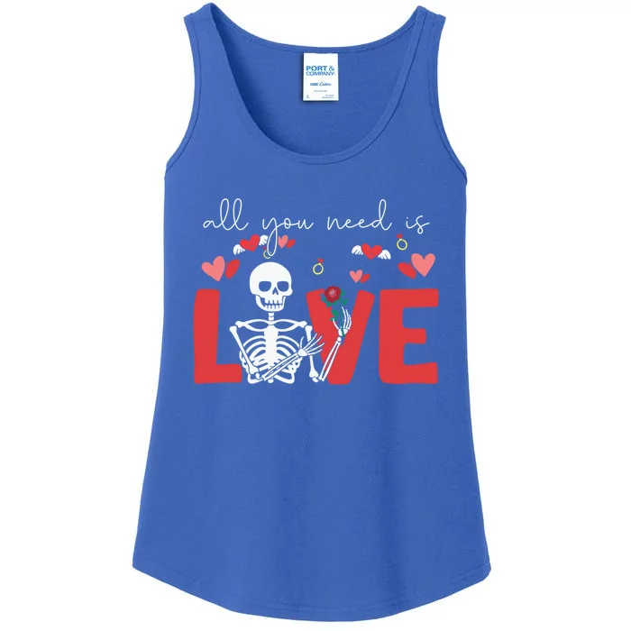 All You Need Is Love Skeleton Bones Valentines Day Quote Cool Gift Ladies Essential Tank