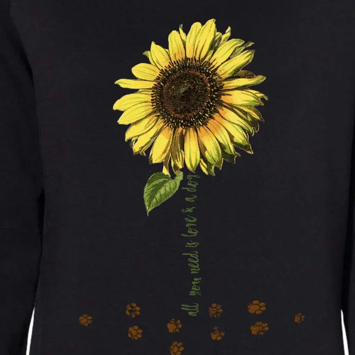 All You Need Is A Dog And Love Sunflower Paw Prints Gift Womens California Wash Sweatshirt