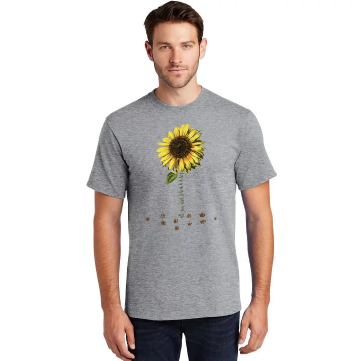 All You Need Is A Dog And Love Sunflower Paw Prints Gift Tall T-Shirt