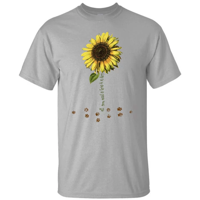 All You Need Is A Dog And Love Sunflower Paw Prints Gift Tall T-Shirt