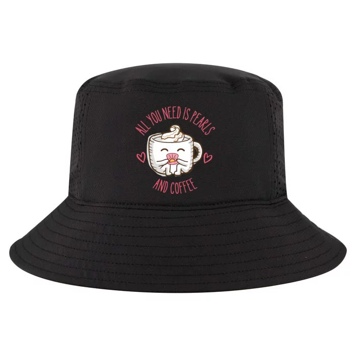 All You Need Is Pearls And Coffee Cool Comfort Performance Bucket Hat