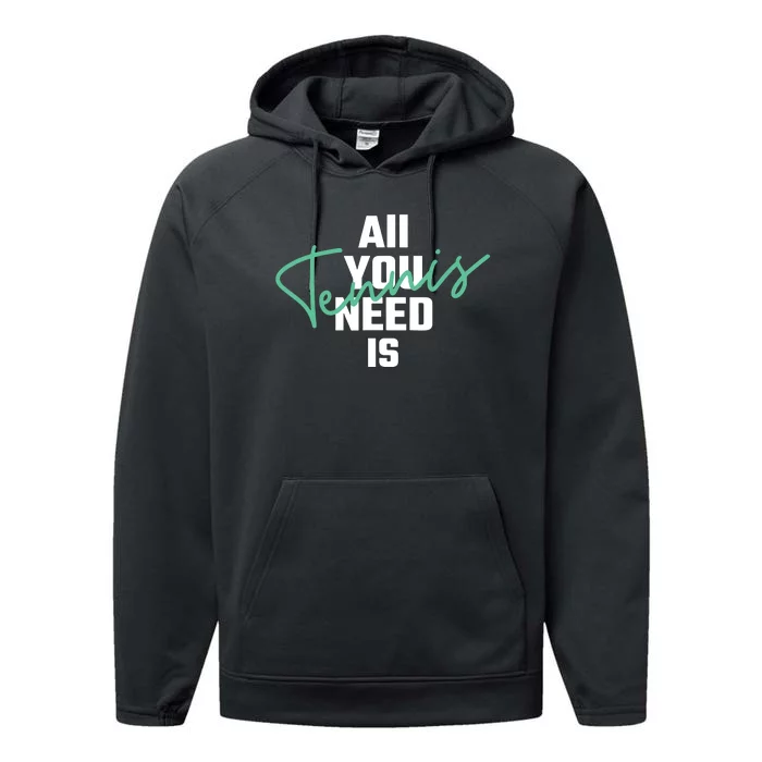 All You Need Is Tennis Love Performance Fleece Hoodie