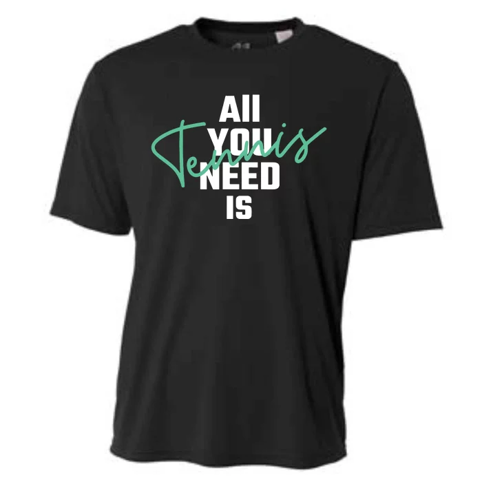 All You Need Is Tennis Love Cooling Performance Crew T-Shirt