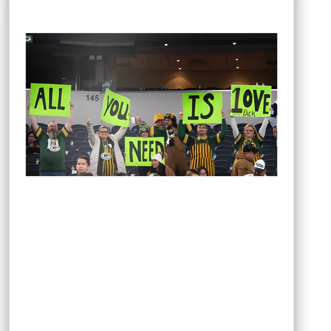 All You Need Is Love And His Pack Green Bay Packer Poster