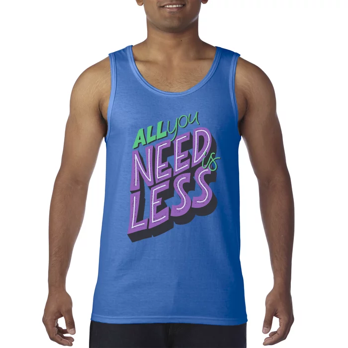 All You Need Is Less Hippies 70s Gift Tank Top