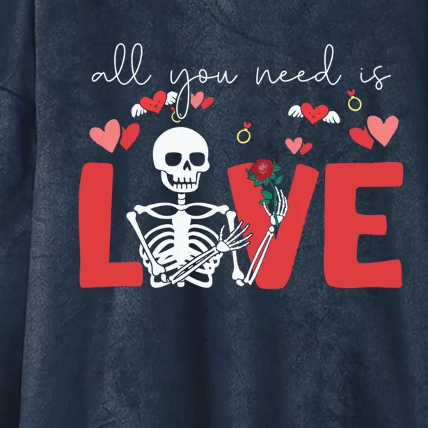 All You Need Is Love Skeleton Bones Valentine's Day Quote Gift Hooded Wearable Blanket