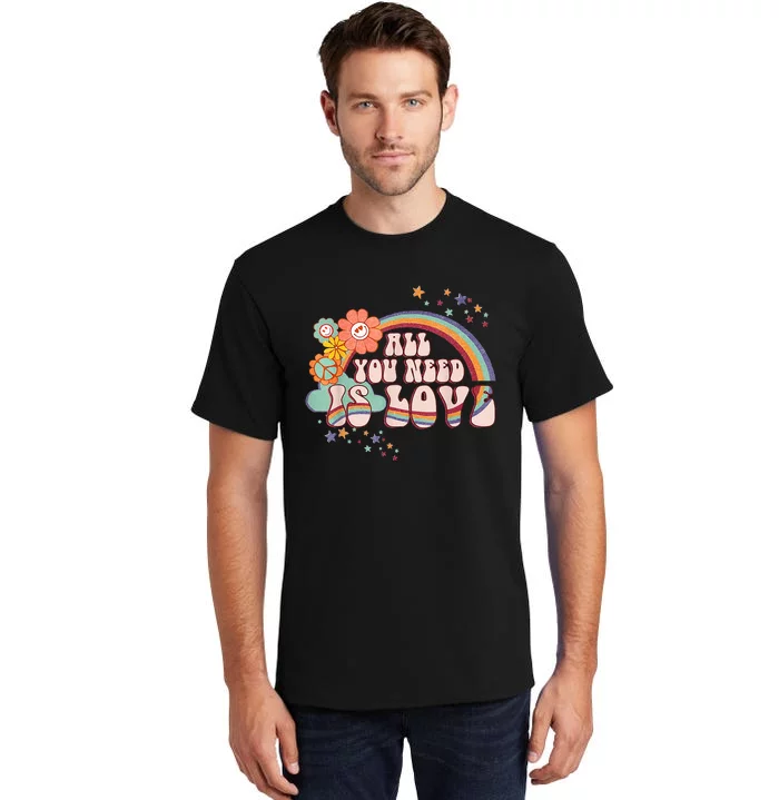 All You Need is Love Rainbow Groovy Vibes Hippie Tall T-Shirt