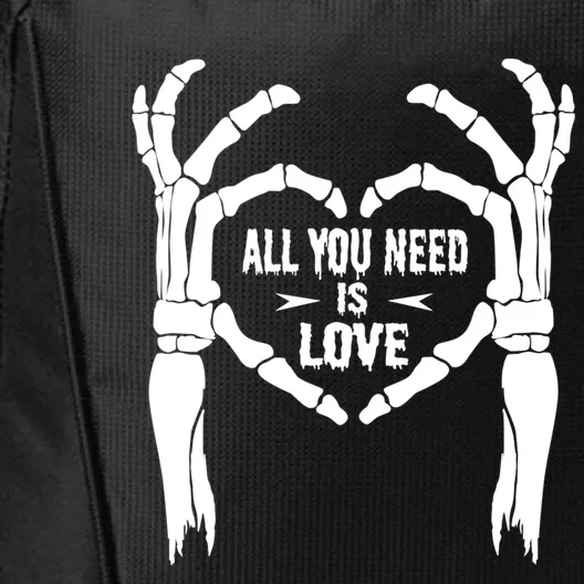 All You Need Is Love Skeleton Hands Halloween Costume Gift City Backpack