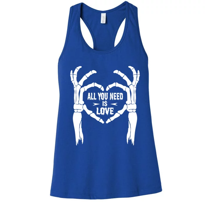 All You Need Is Love Skeleton Hands Halloween Costume Gift Women's Racerback Tank