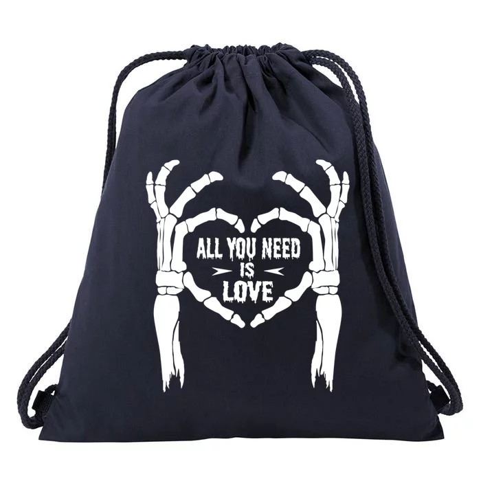 All You Need Is Love Skeleton Hands Halloween Costume Gift Drawstring Bag