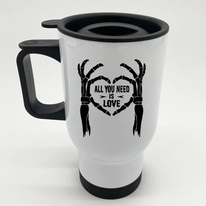 All You Need Is Love Skeleton Hands Halloween Costume Gift Front & Back Stainless Steel Travel Mug