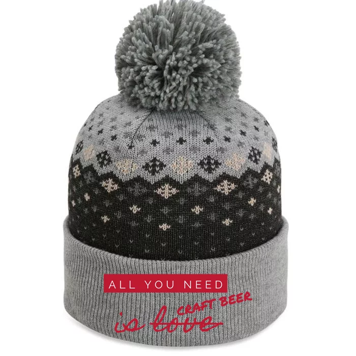 All You Need Is Craft Beer Not Love Antigiftvalentine's Day Cool Gift The Baniff Cuffed Pom Beanie