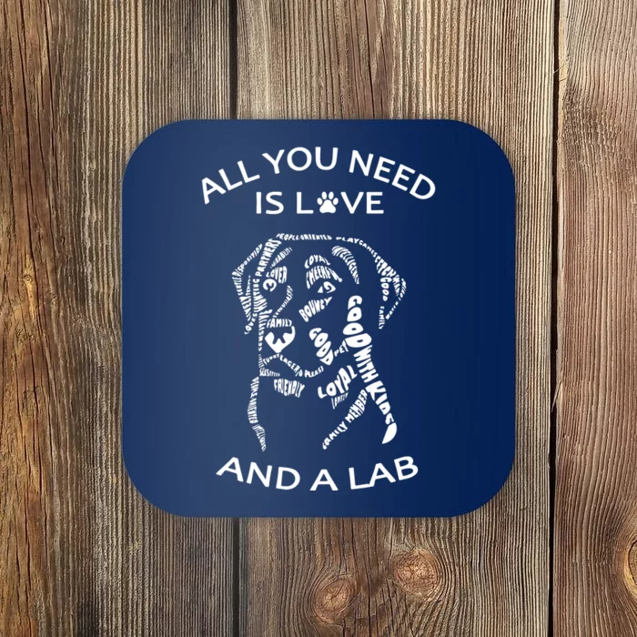 All You Need Is Love And A Labrador Black Labrador Caligram Coaster