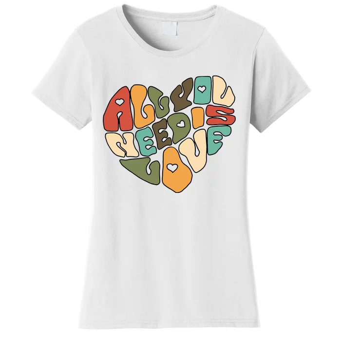 All You Need Is Love Women's T-Shirt