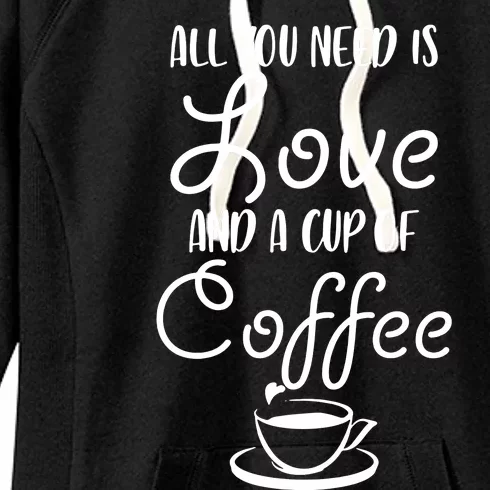 All You Need Is Love & Coffee Women's Fleece Hoodie