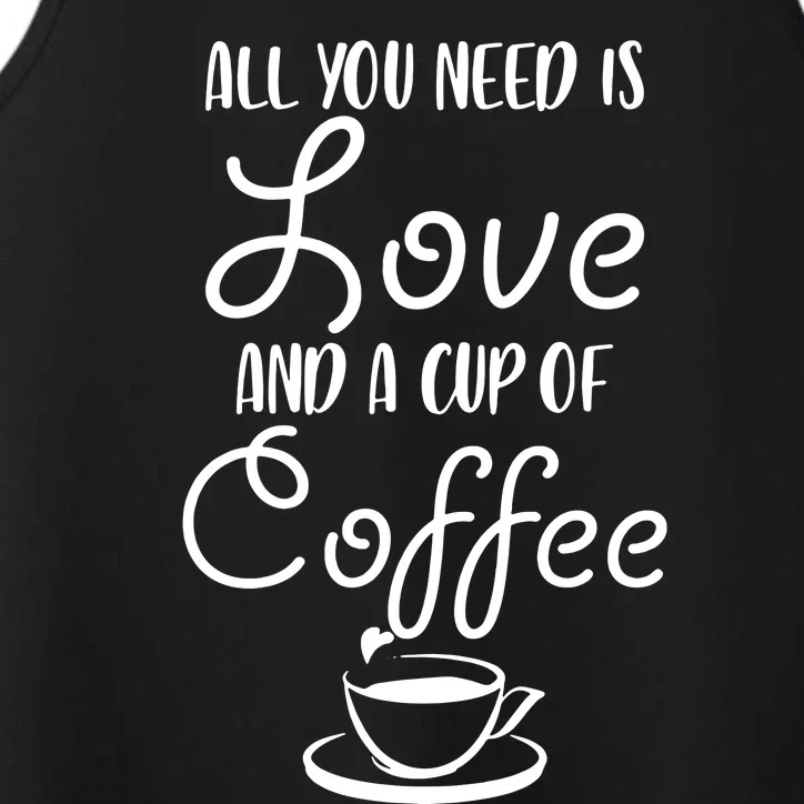 All You Need Is Love & Coffee Performance Tank