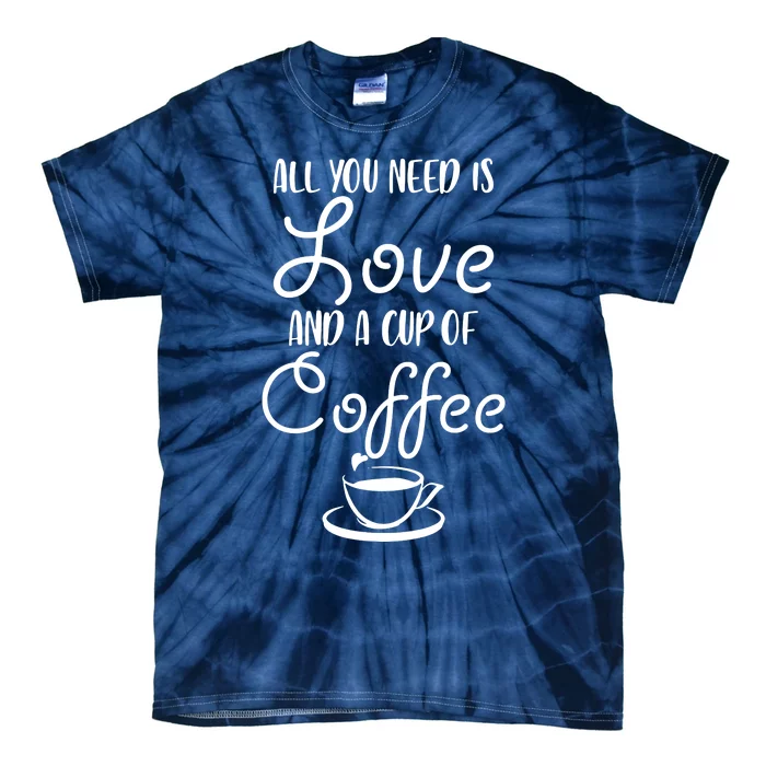 All You Need Is Love & Coffee Tie-Dye T-Shirt