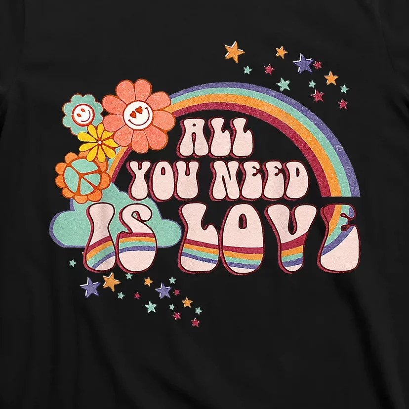 All You Need Is Love Rainbow Groovy Vibes Hippie T-Shirt