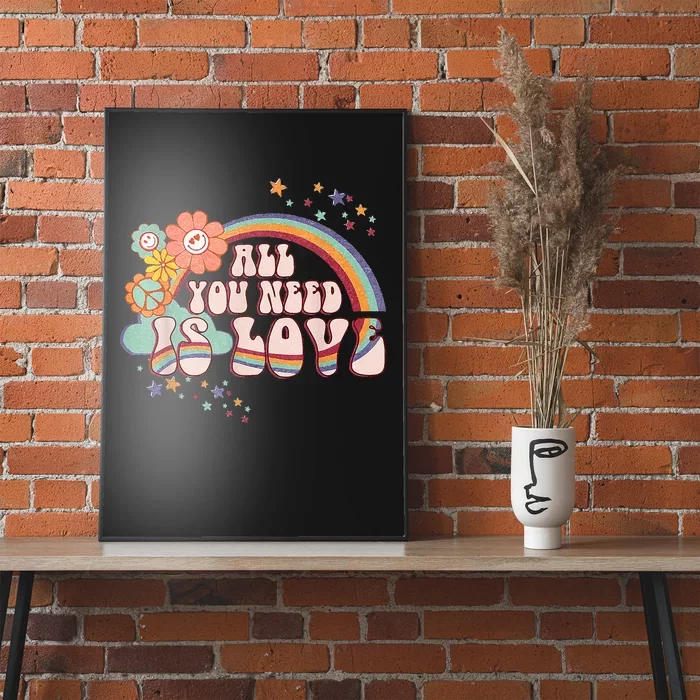 All You Need Is Love Rainbow Groovy Vibes Hippie Poster