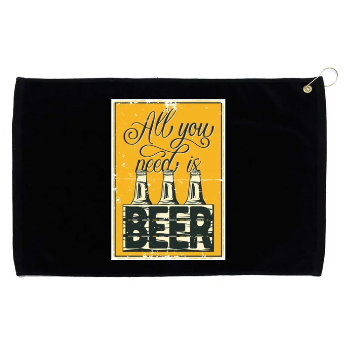 All You Need Is Beer Grommeted Golf Towel