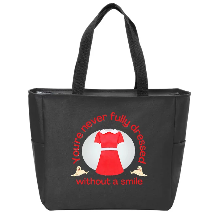 Annie YouRe Never Fully Dressed Without A Smile Zip Tote Bag