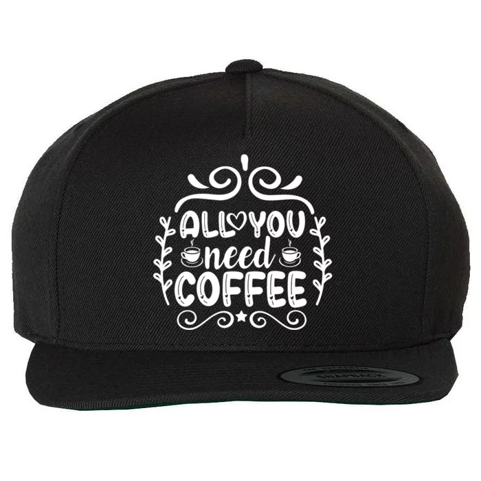 All You Need Coffee Wool Snapback Cap