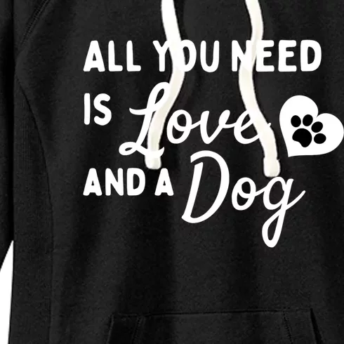 All You Need Is Love And A Dog Women's Fleece Hoodie