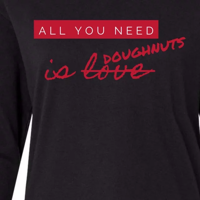 All You Need Doughnuts Not Love Funny Antigiftvalentine's Day Meaningful Gift Womens Cotton Relaxed Long Sleeve T-Shirt