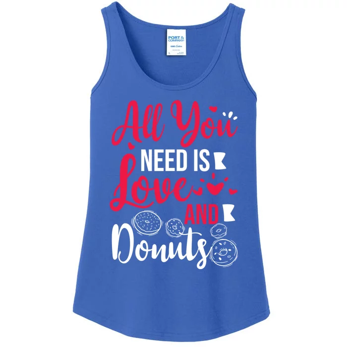 All You Need Is Love And Donuts Valentines Day Dessert Meaningful Gift Ladies Essential Tank