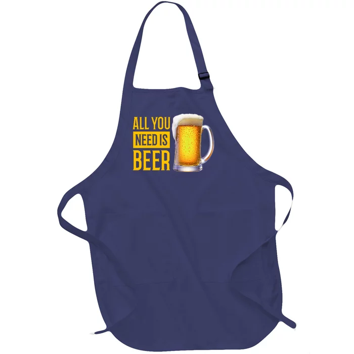 All You Need Is Beer Full-Length Apron With Pocket