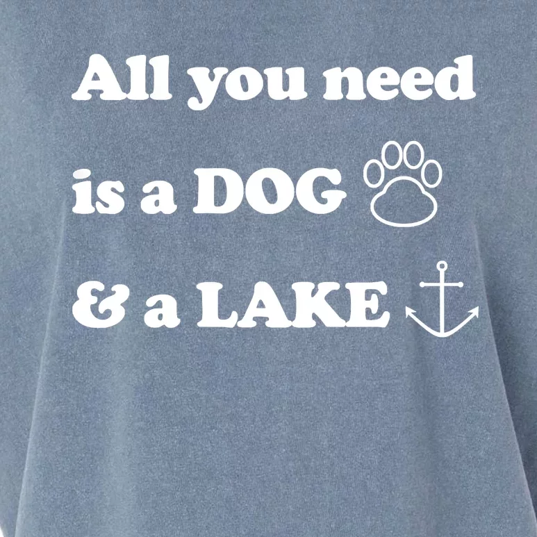 All You Need Is A Dog And A Lake Garment-Dyed Women's Muscle Tee