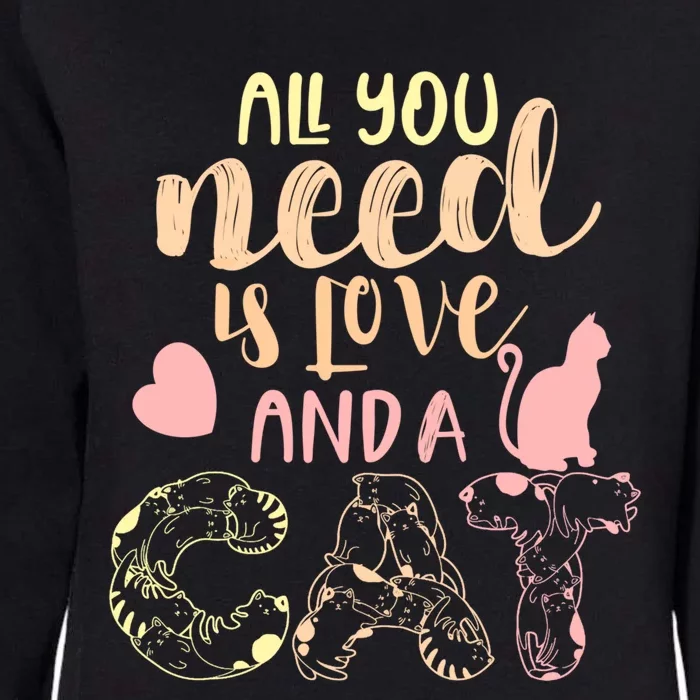 All You Need Is Love And A Cat Happy Cat Day Cat Lover Gift Womens California Wash Sweatshirt