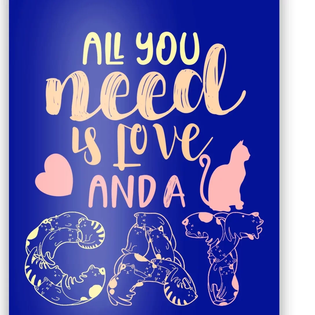 All You Need Is Love And A Cat Happy Cat Day Cat Lover Gift Poster