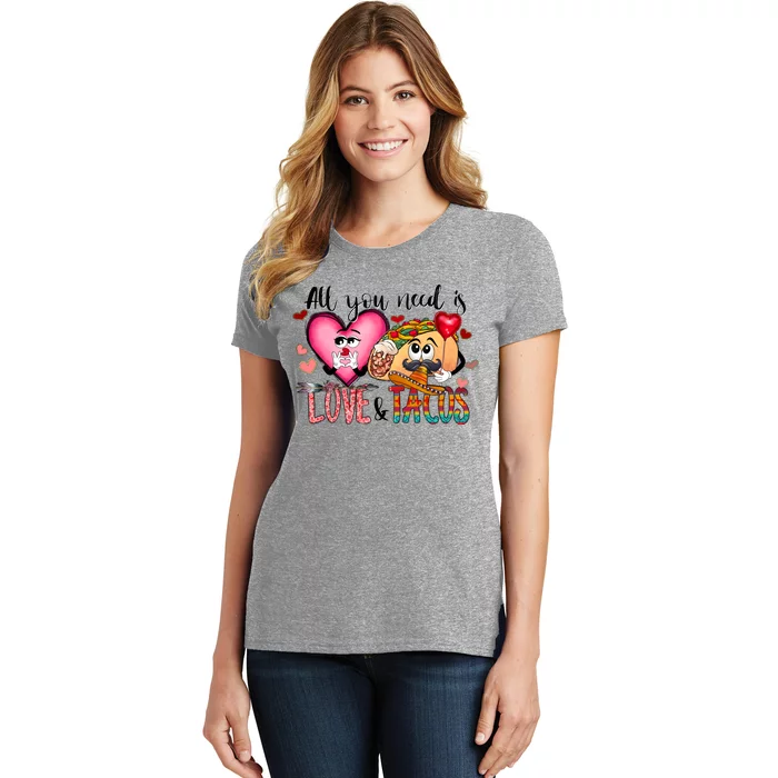 All You Need Is Love And Tacos Women's T-Shirt