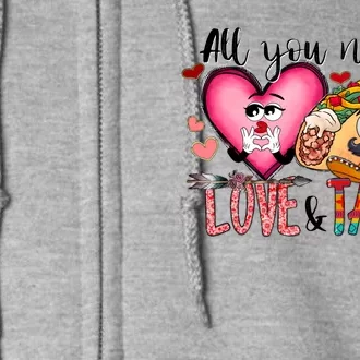 All You Need Is Love And Tacos Full Zip Hoodie