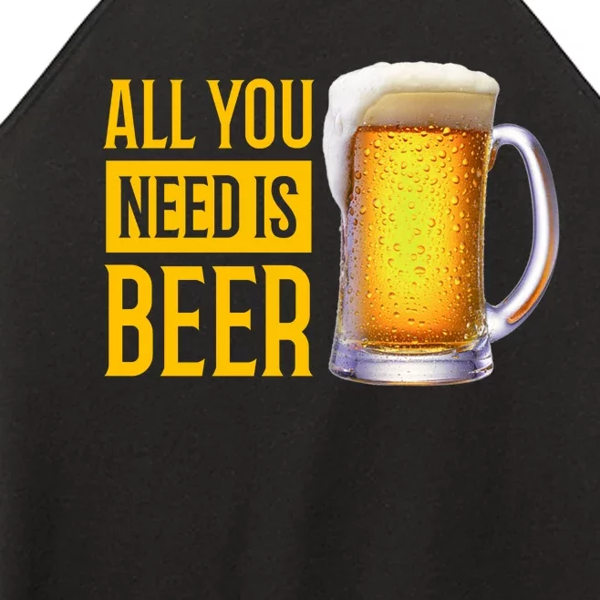 All You Need Is Beer Women’s Perfect Tri Rocker Tank