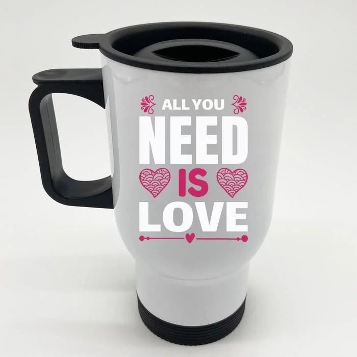 All You Need Is Love Front & Back Stainless Steel Travel Mug