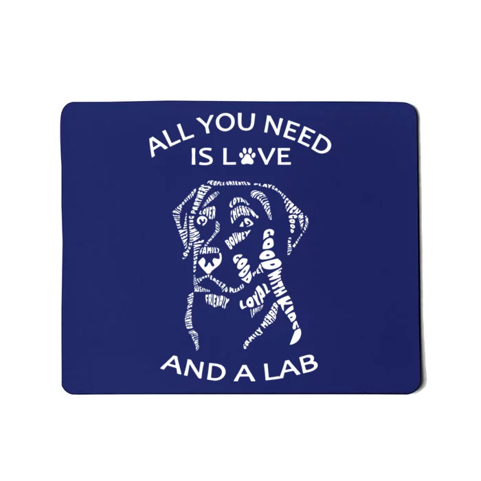 All You Need Is Love And A Labrador Black Labrador Caligram Mousepad