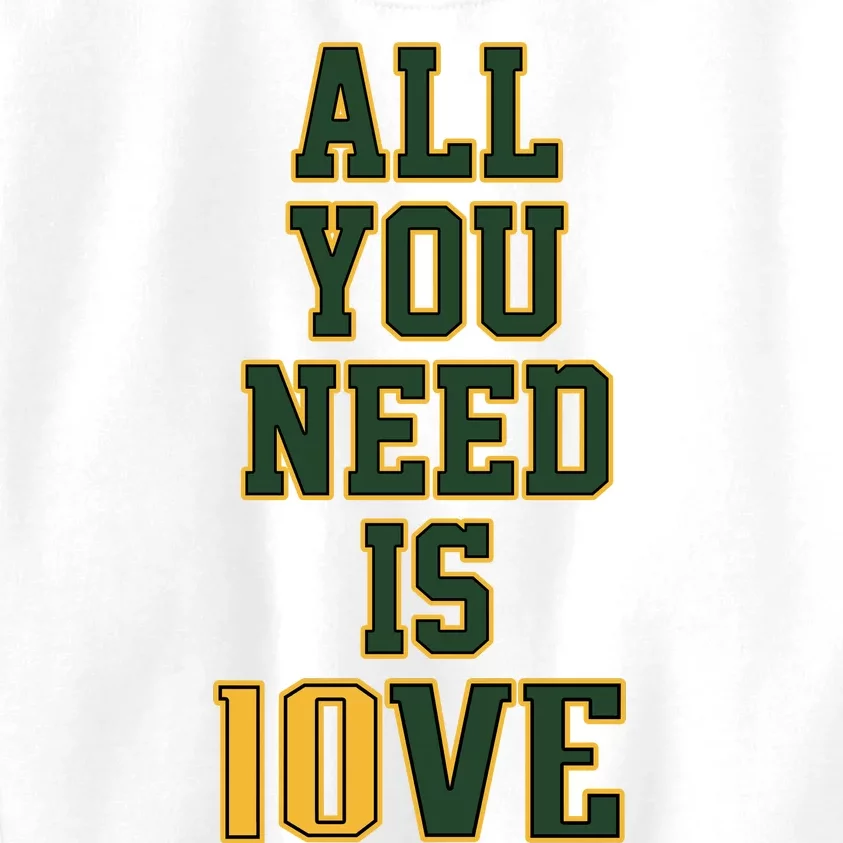 All You Need Is Love Green Bay Football Fan Club All You Need Is Love Kids Sweatshirt