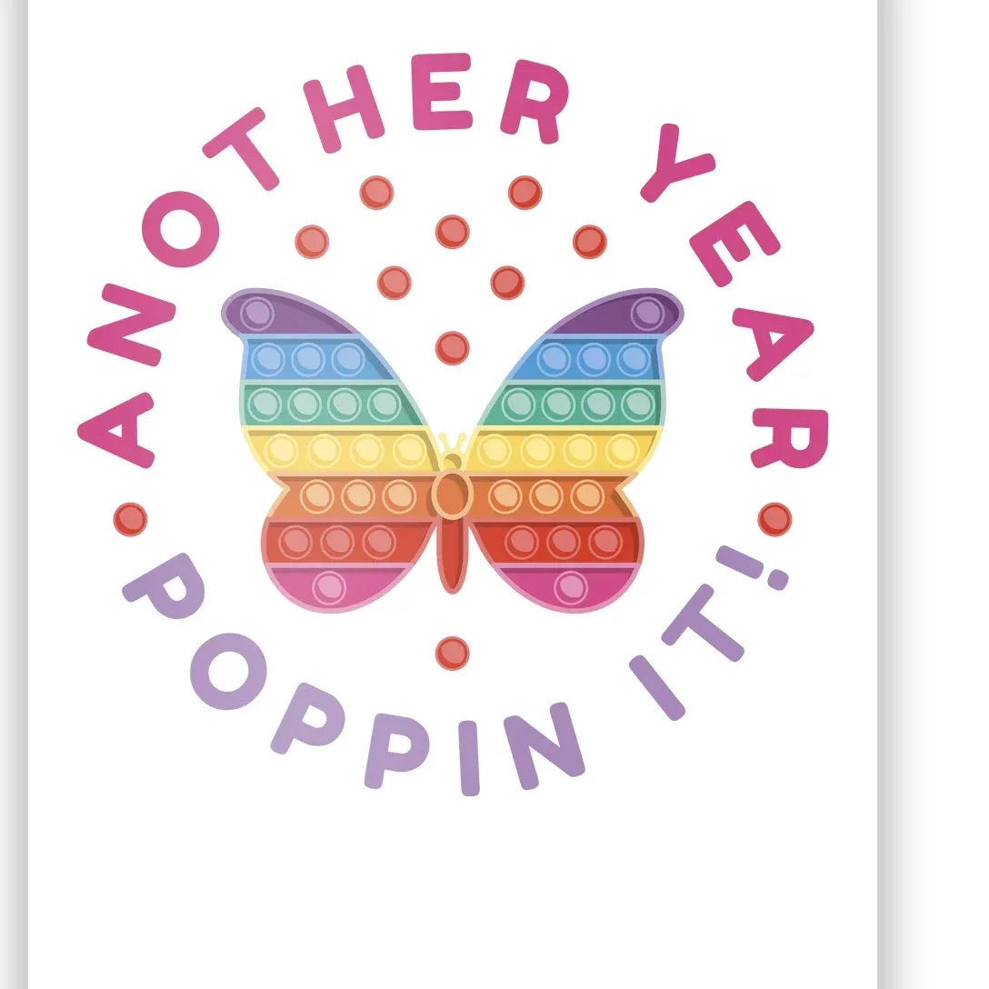 Another Year Poppin It Butterfly Push Pop Poster