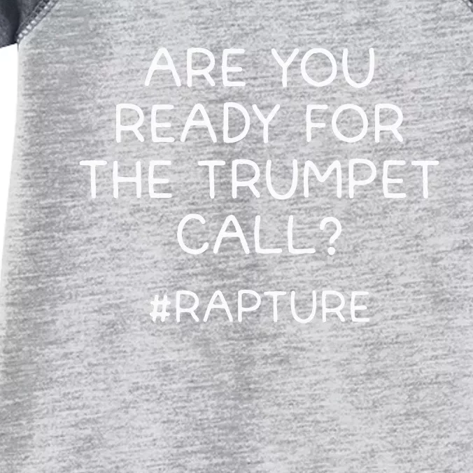 Are You Ready For The Trumpet Call Rapture Christian Infant Baby Jersey Bodysuit